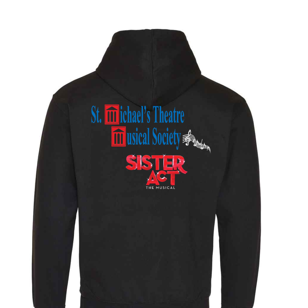 St Michael’s Theatre M.S New Ross Sister act Black hoodie